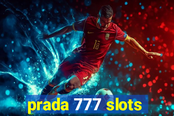 prada 777 slots